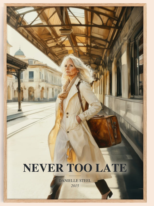 Never Too Late watercolour book poster by Danielle Steel – framed literary art print