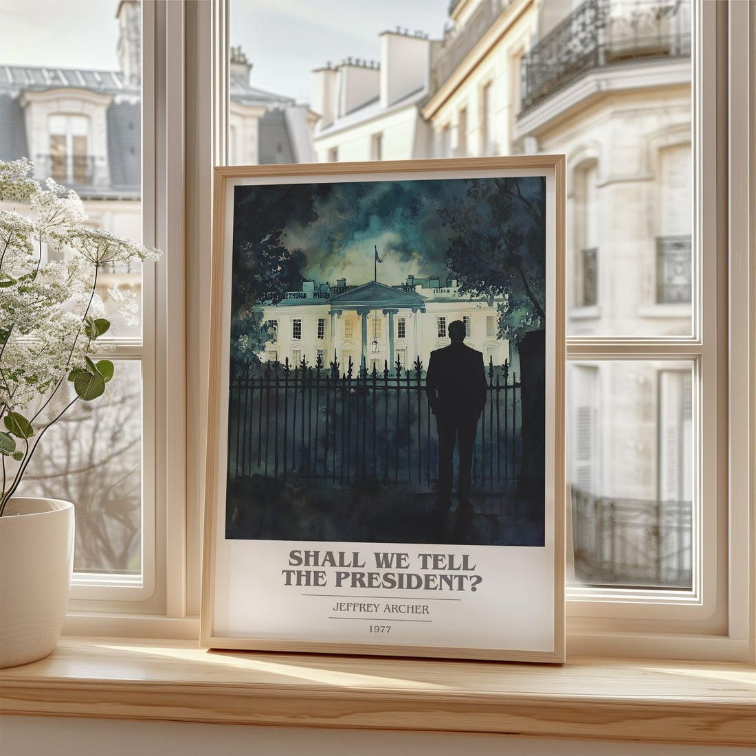 Shall We Tell the President? Book Cover Poster by Jeffrey Archer – framed print by a bright window