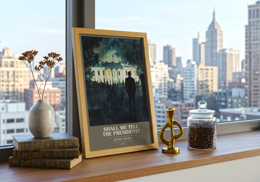 Shall We Tell the President? Book Cover Poster by Jeffrey Archer – framed print on a city-view windowsill