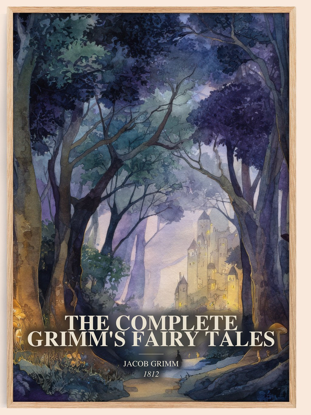 The Complete Grimm'S Fairy Tales watercolour book poster by Jacob Grimm – framed literary art print