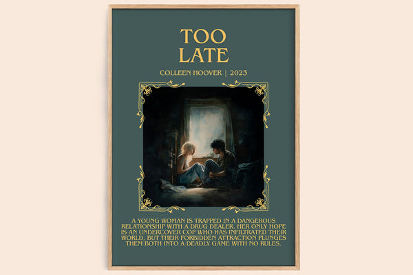 Too late minimalist book poster by Colleen Hoover – framed literary art print