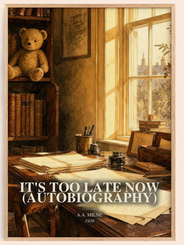 It'S Too Late Now (Autobiography) watercolour book poster by A.A. Milne – framed literary art print