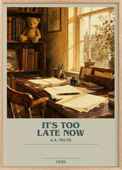 It's Too Late Now Bookish Wall Art by A.A. Milne