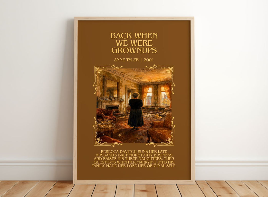 Back When We Were Grownups Minimalist Book Poster by Anne Tyler – framed print leaning on a wooden floor