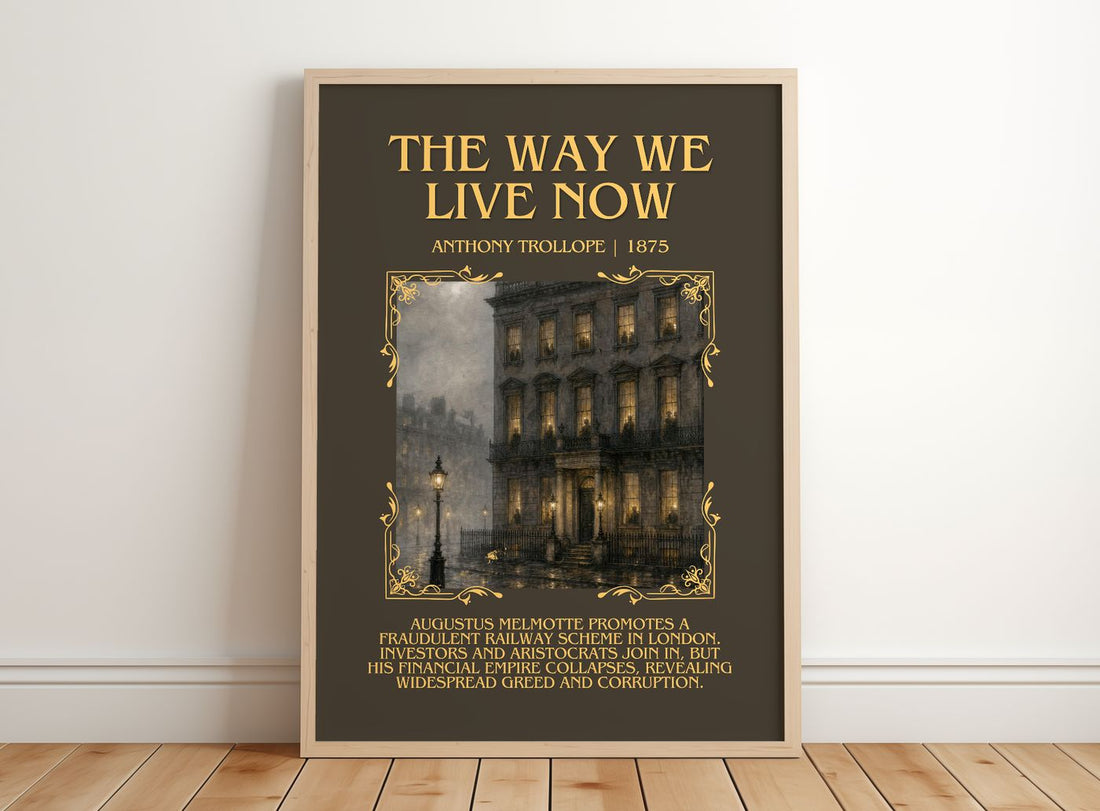 The Way We Live Now Minimalist Book Poster by Anthony Trollope – framed print leaning on a wooden floor