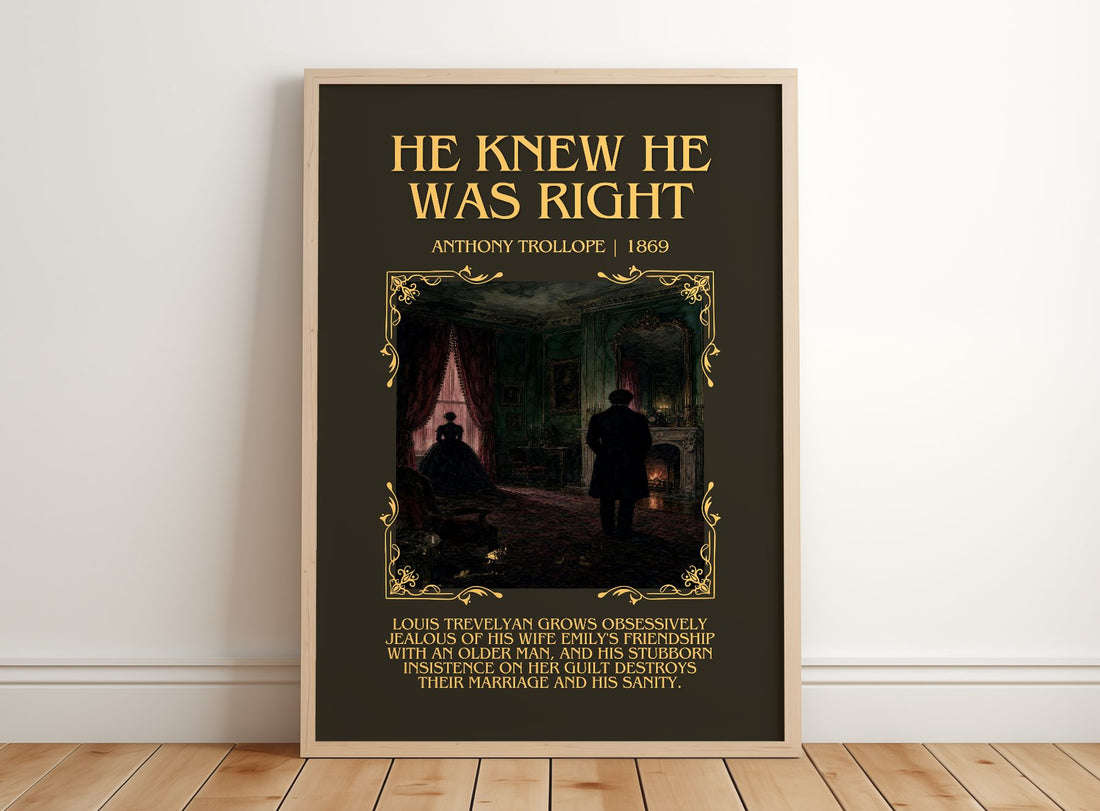 He Knew He Was Right Minimalist Book Poster by Anthony Trollope – framed print leaning on a wooden floor