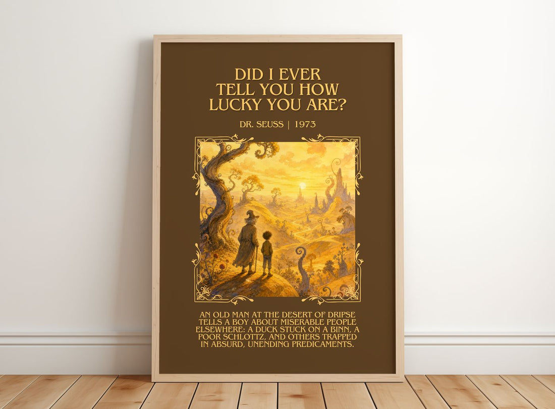 Did I Ever Tell You How Lucky You Are? Minimalist Book Poster – framed print leaning on a wooden floor