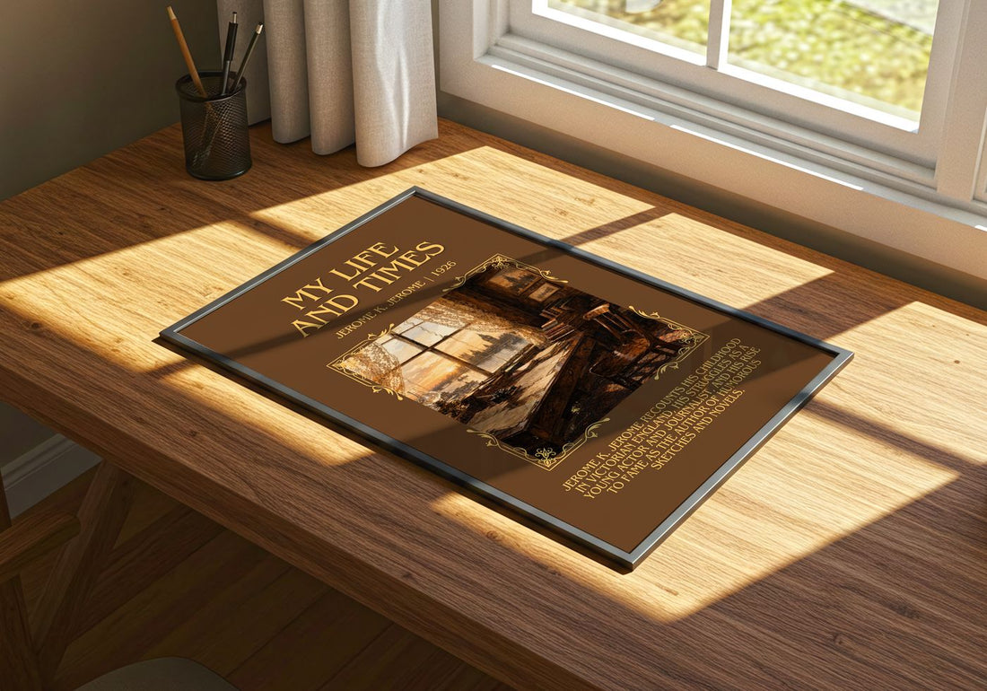 My Life And Times Minimalist Book Poster by Jerome K. Jerome – print on a sunlit desk