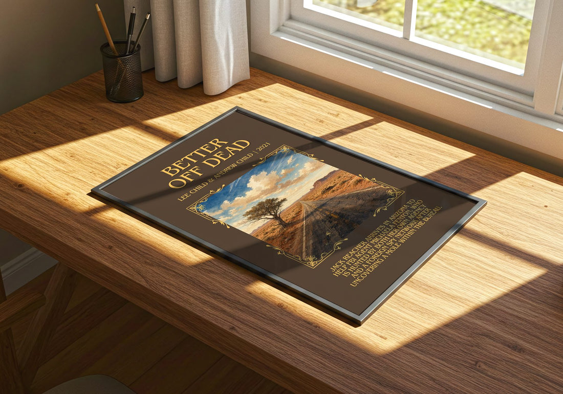 Better Off Dead Minimalist Book Poster by Lee Child & Andrew Child – print on a sunlit desk