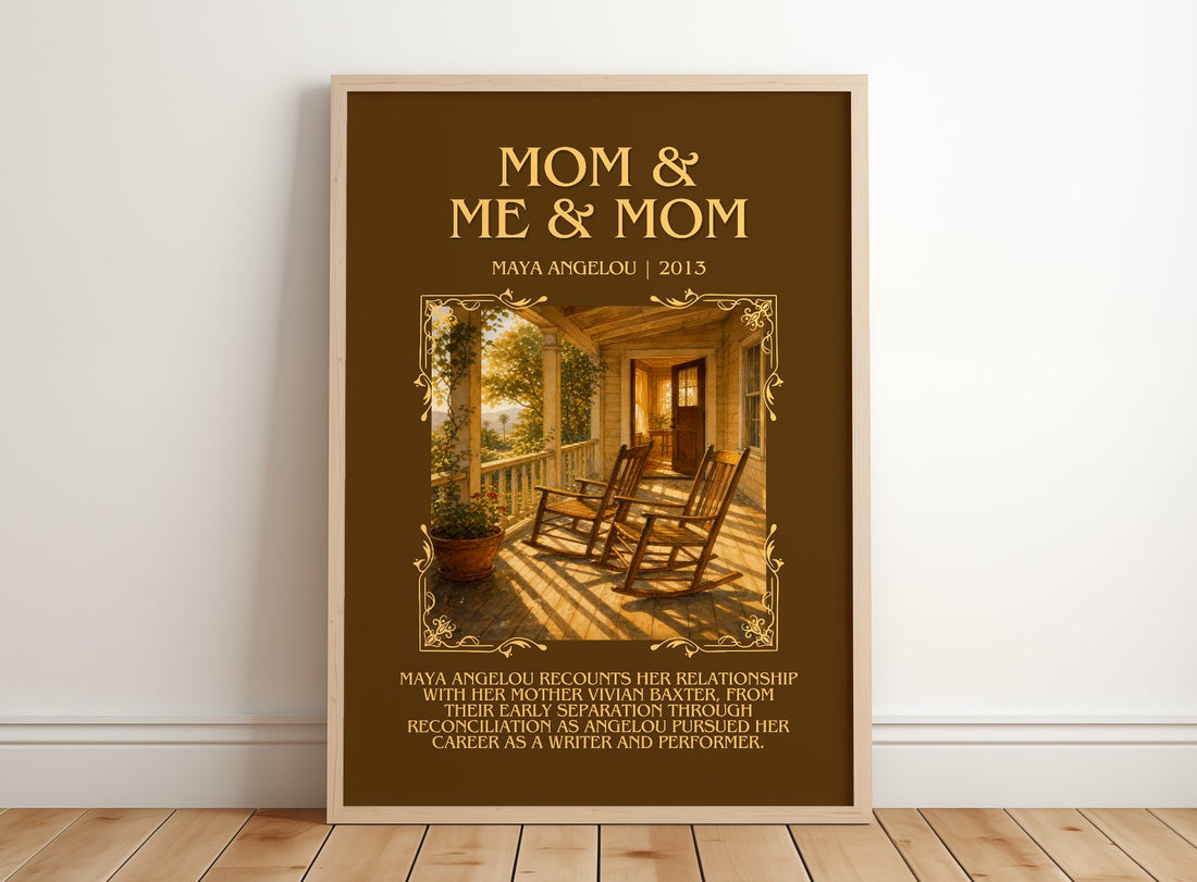 Mom & Me & Mom Minimalist Book Poster by Maya Angelou – framed print leaning on a wooden floor