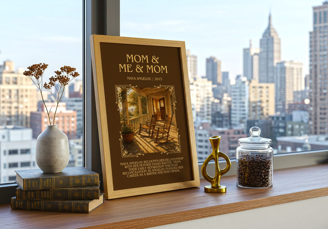 Mom & Me & Mom Minimalist Book Poster by Maya Angelou – framed print on a city-view windowsill