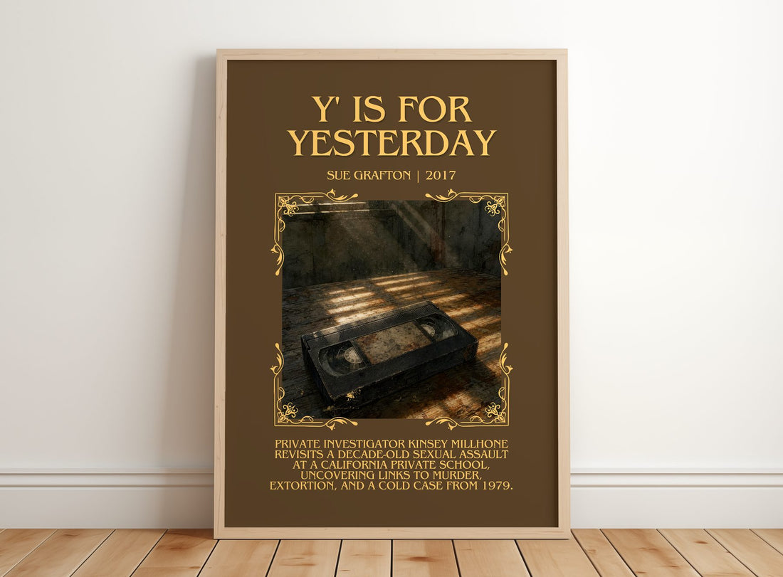 Y' Is for Yesterday Minimalist Book Poster by Sue Grafton – framed print leaning on a wooden floor