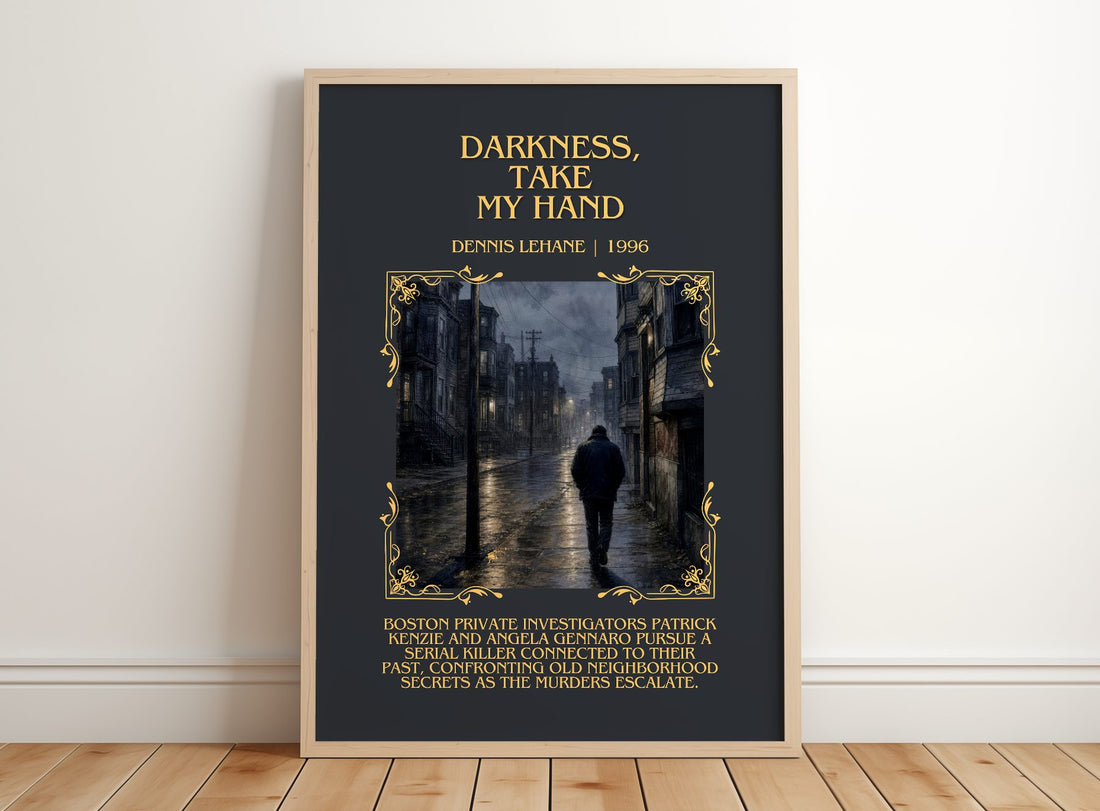 Darkness, Take My Hand Minimalist Book Poster by Dennis Lehane – framed print leaning on a wooden floor