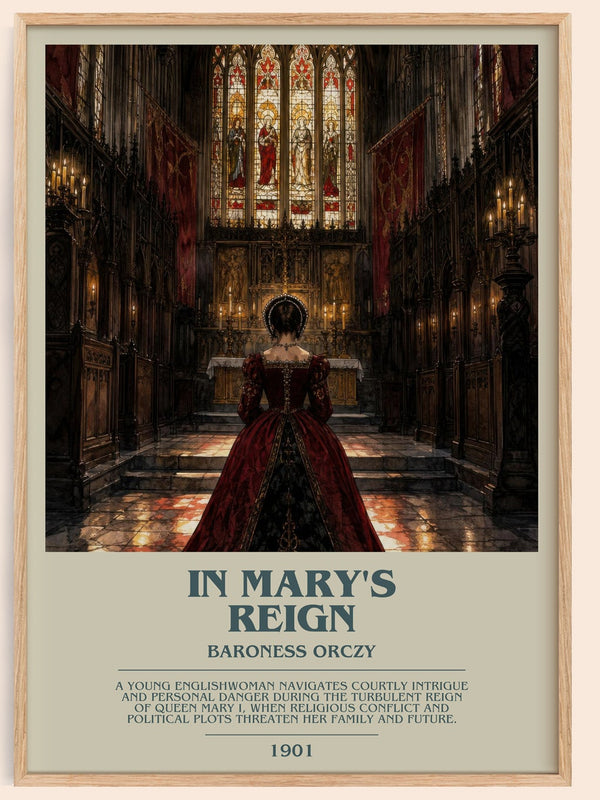 In Mary'S Reign bookish book poster by Baroness Orczy – framed literary art print