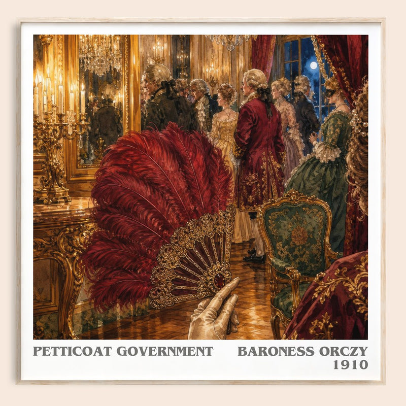 Petticoat Government literary book poster by Baroness Orczy – framed literary art print