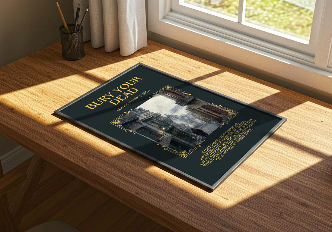 Bury Your Dead Minimalist Book Poster by Louise Penny – print on a sunlit desk