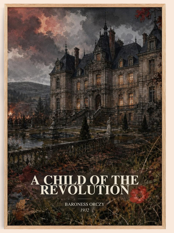 A Child Of The Revolution watercolour book poster by Baroness Orczy – framed literary art print