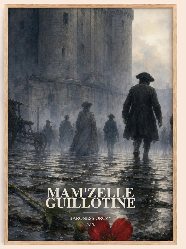 Mam'Zelle Guillotine watercolour book poster by Baroness Orczy – framed literary art print