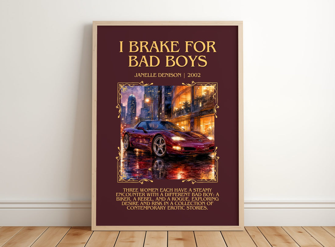 I brake for bad boys Minimalist Book Poster by Janelle Denison – framed print leaning on a wooden floor