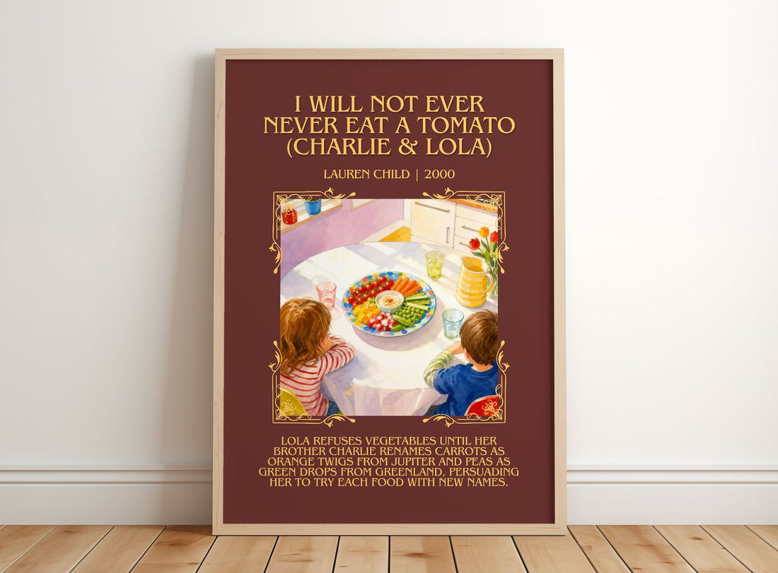 I Will Not Ever Never Eat a Tomato (Charlie & Lola) Minimalist Book Poster by Lauren Child – framed print leaning on a wooden floor