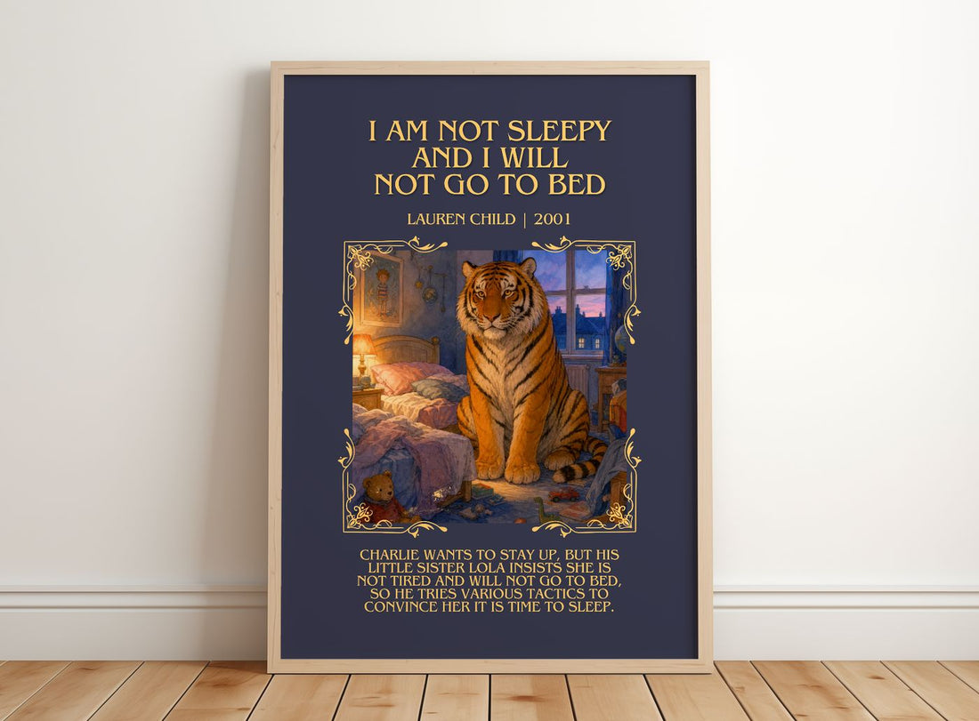 I Am Not Sleepy and I Will Not Go to Bed Minimalist Book Poster by Lauren Child – framed print leaning on a wooden floor
