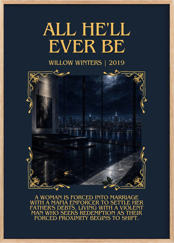 All He'll Ever Be Minimalist Book Poster by Willow Winters