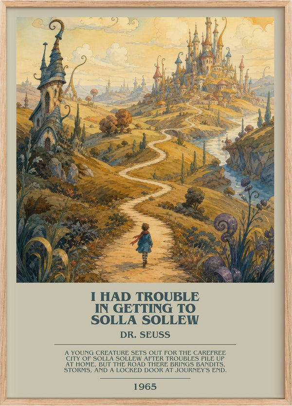I Had Trouble In Getting To Solla Sollew Bookish Wall Art by Dr. Seuss
