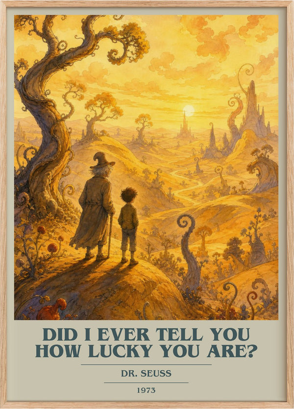 Did I Ever Tell You How Lucky You Are? Book Cover Poster by Dr. Seuss