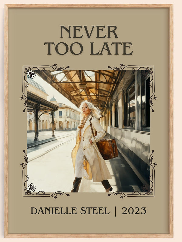 Never Too Late classic book art book poster by Danielle Steel – framed literary art print