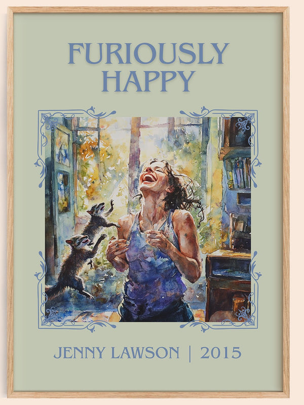 Furiously Happy classic book art book poster by Jenny Lawson – framed literary art print