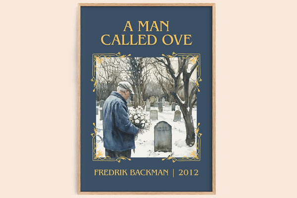 A Man Called Ove classic book art book poster by Fredrik Backman – framed literary art print