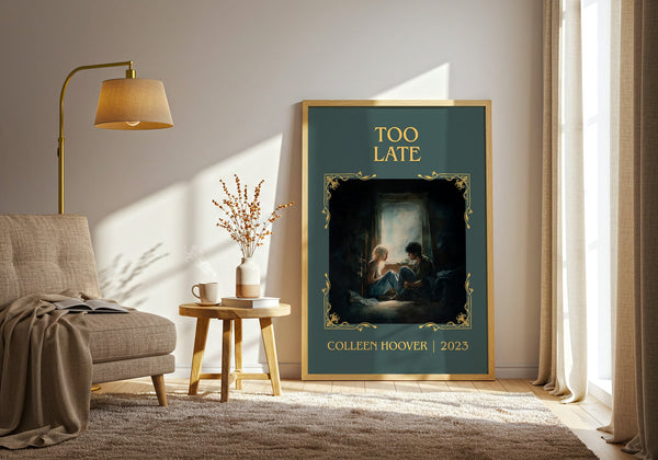 Too late classic book art print in frame leaning in hallway – romance wall art