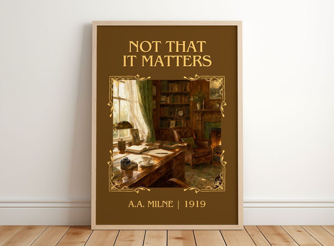 Not That It Matters Classic Book Art Print by A.A. Milne – framed print leaning on a wooden floor