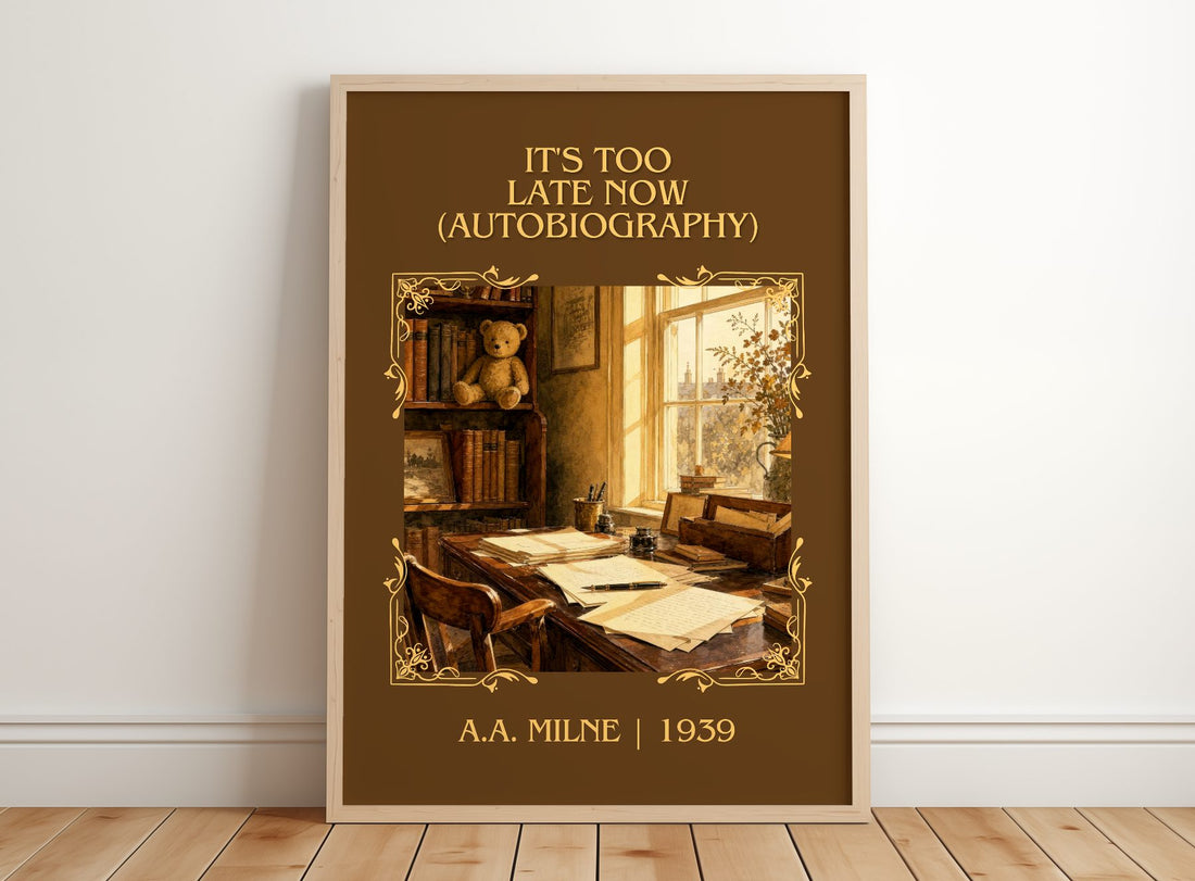 It'S Too Late Now (Autobiography) Classic Book Art Print by A.A. Milne – framed print leaning on a wooden floor
