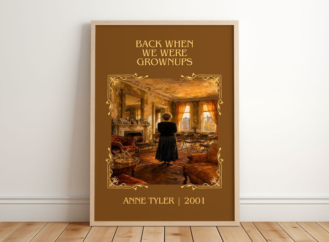 Back When We Were Grownups Classic Book Art Print by Anne Tyler – framed print leaning on a wooden floor