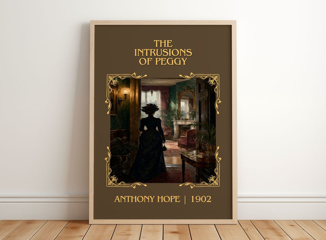 The Intrusions Of Peggy Classic Book Art Print by Anthony Hope – framed print leaning on a wooden floor