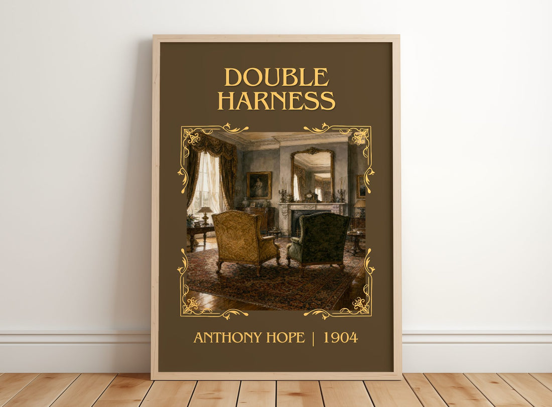Double Harness Classic Book Art Print by Anthony Hope – framed print leaning on a wooden floor