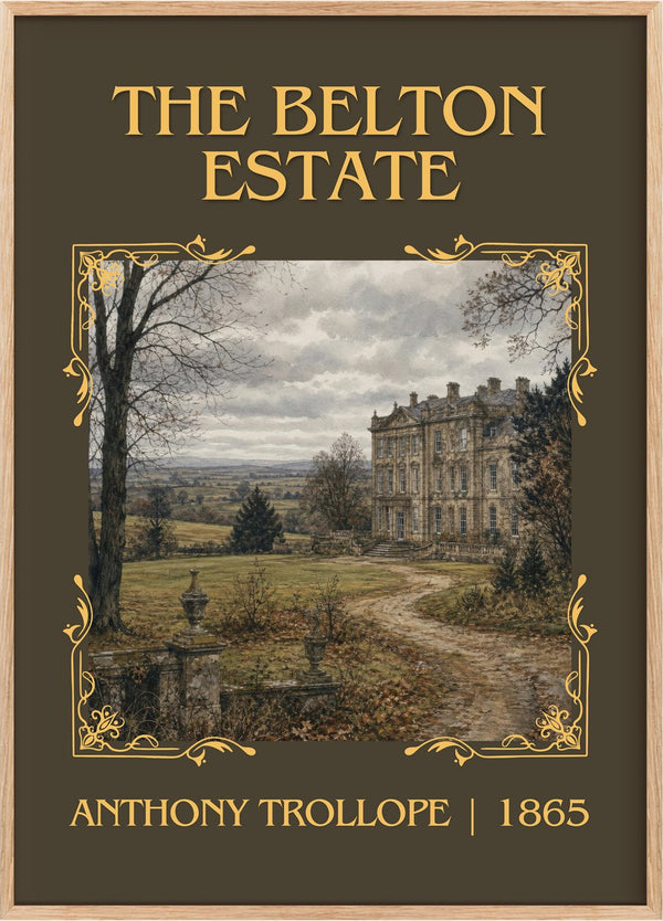 The Belton Estate Classic Book Art Print by Anthony Trollope