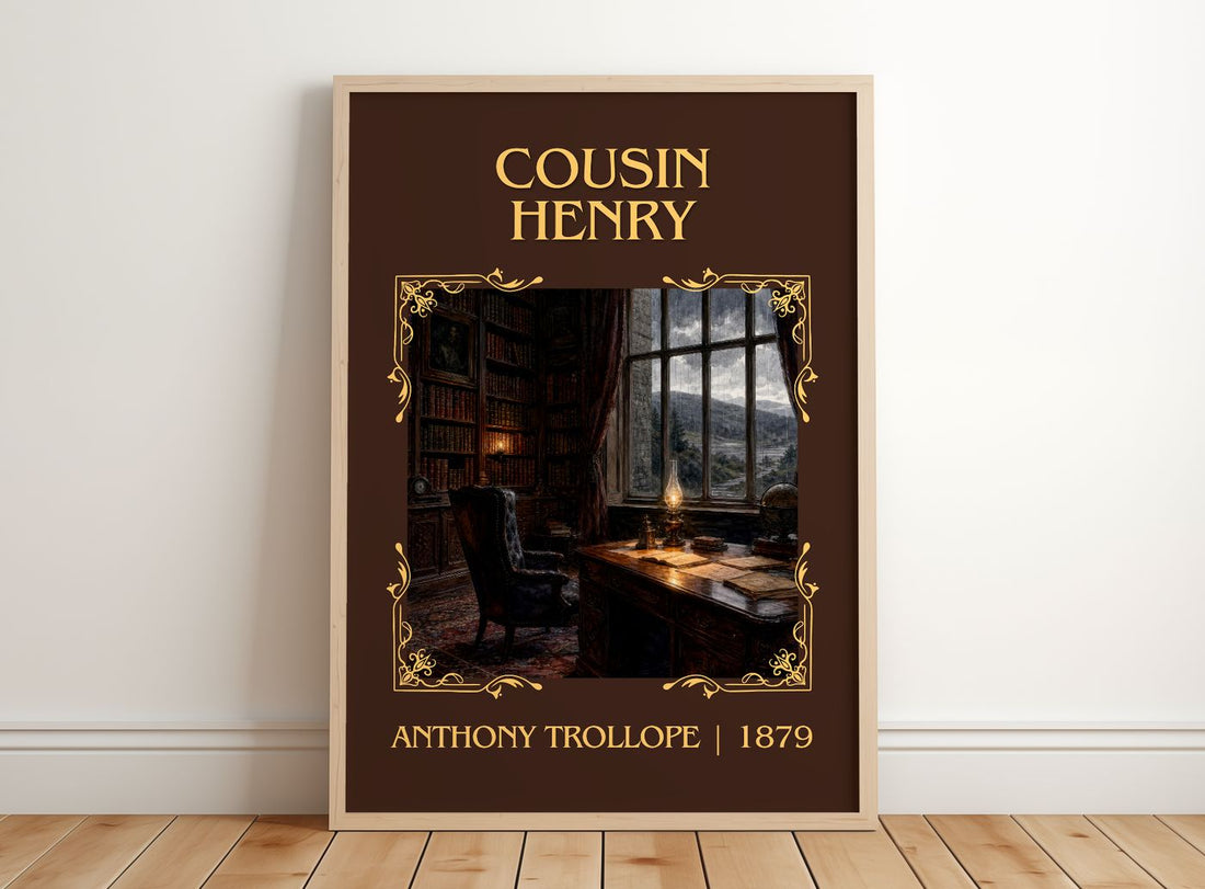 Cousin Henry Classic Book Art Print by Anthony Trollope – framed print leaning on a wooden floor