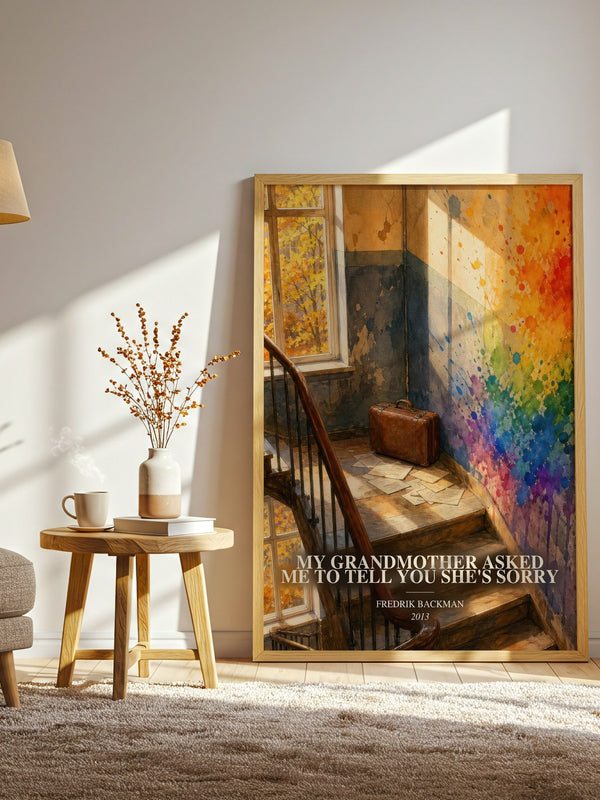 My Grandmother Asked Me To Tell You She'S Sorry watercolour print in frame leaning in hallway – contemporary fiction wall art