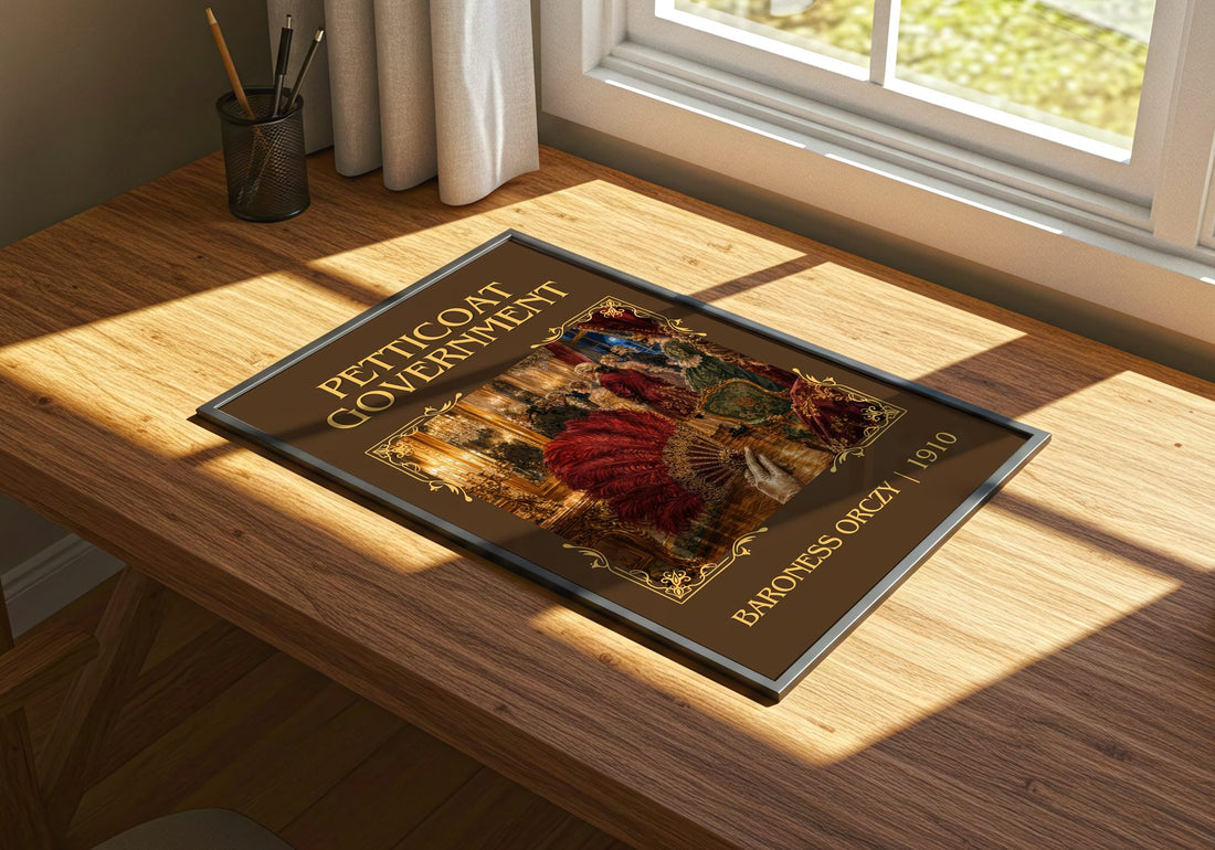 Petticoat Government Classic Book Art Print by Baroness Orczy – print on a sunlit desk