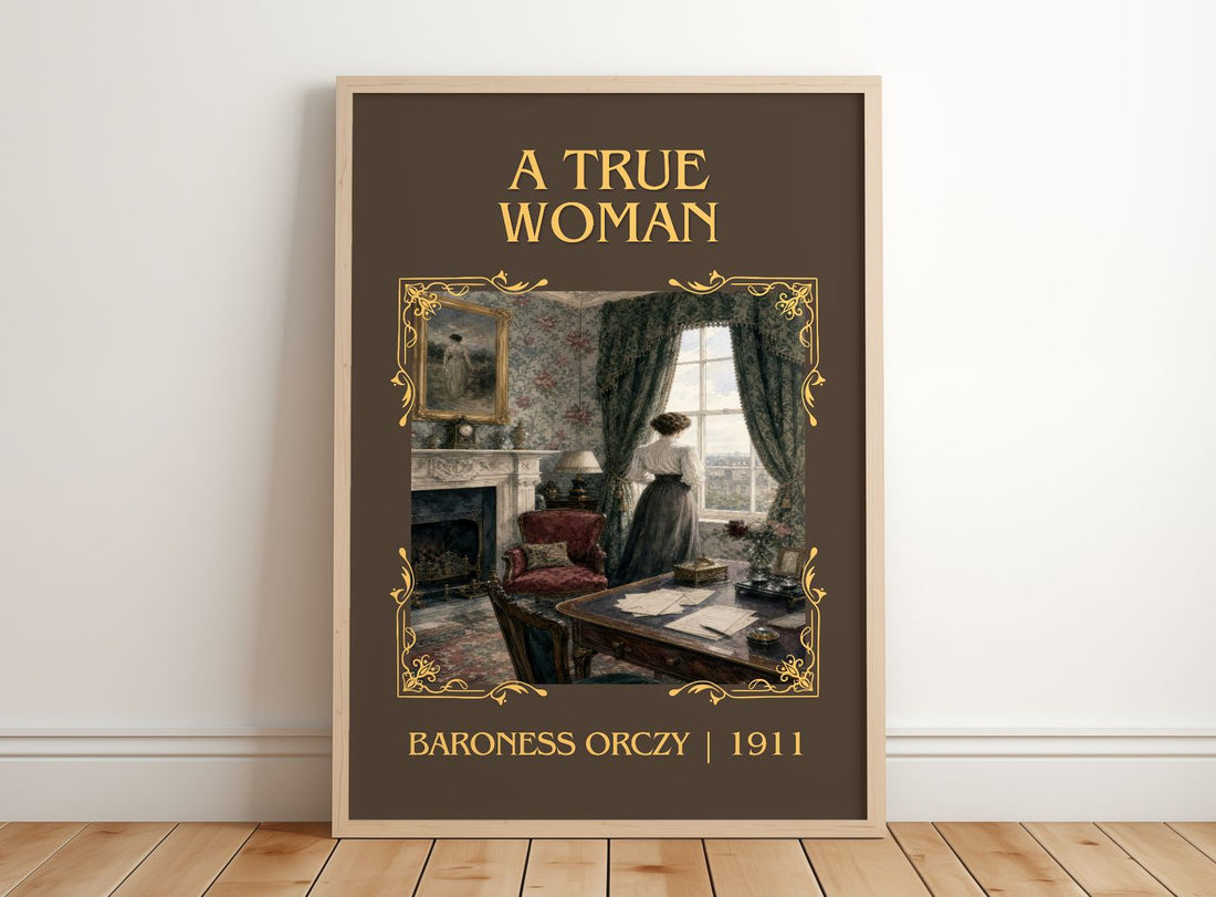 A True Woman Classic Book Art Print by Baroness Orczy – framed print leaning on a wooden floor
