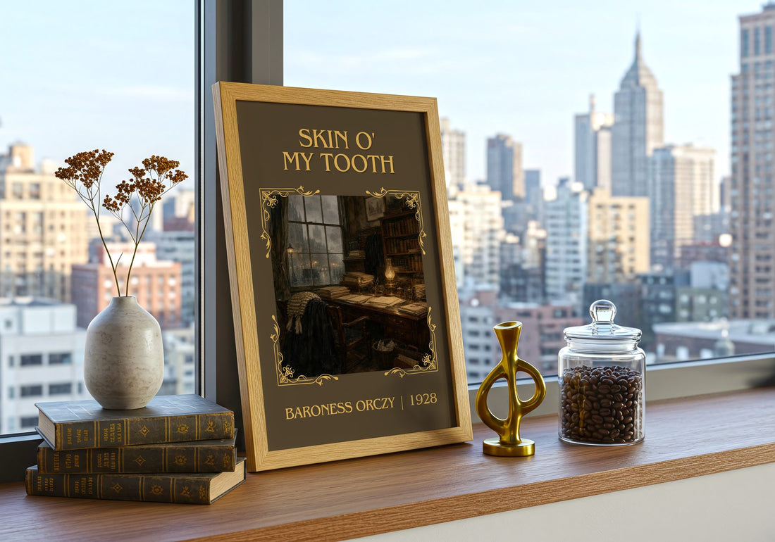 Skin O' My Tooth Classic Book Art Print by Baroness Orczy – framed print on a city-view windowsill
