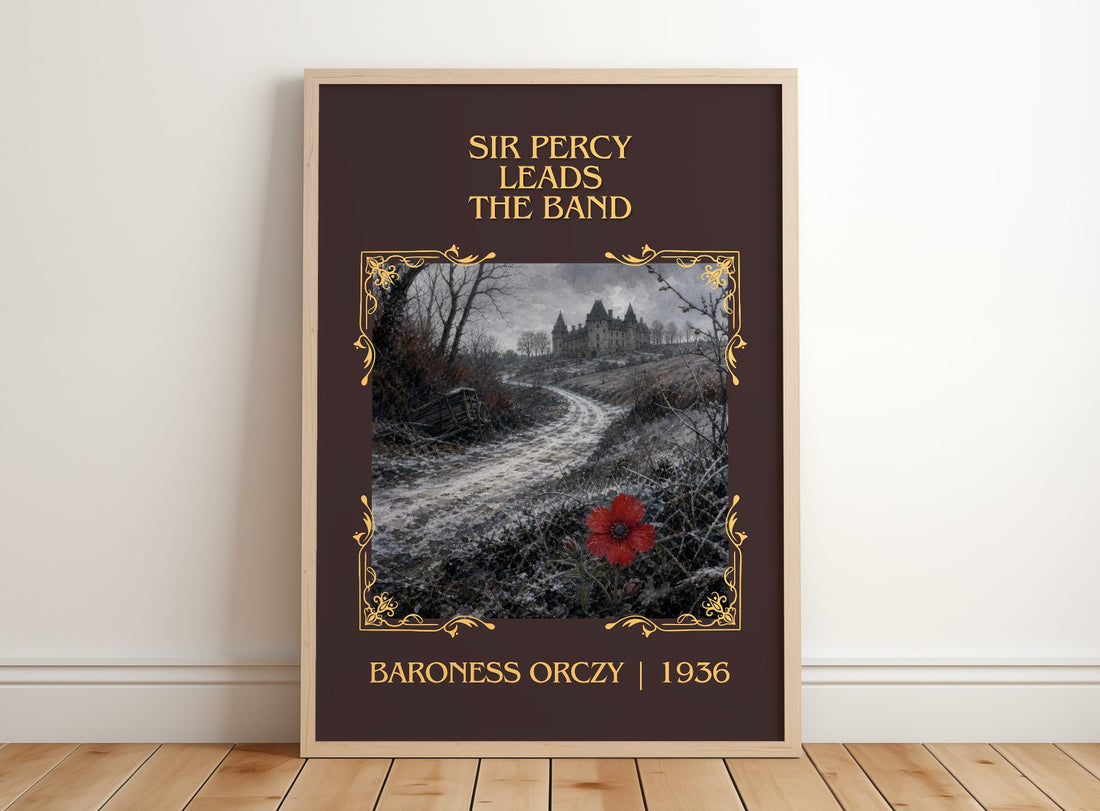 Sir Percy Leads The Band Classic Book Art Print by Baroness Orczy – framed print leaning on a wooden floor