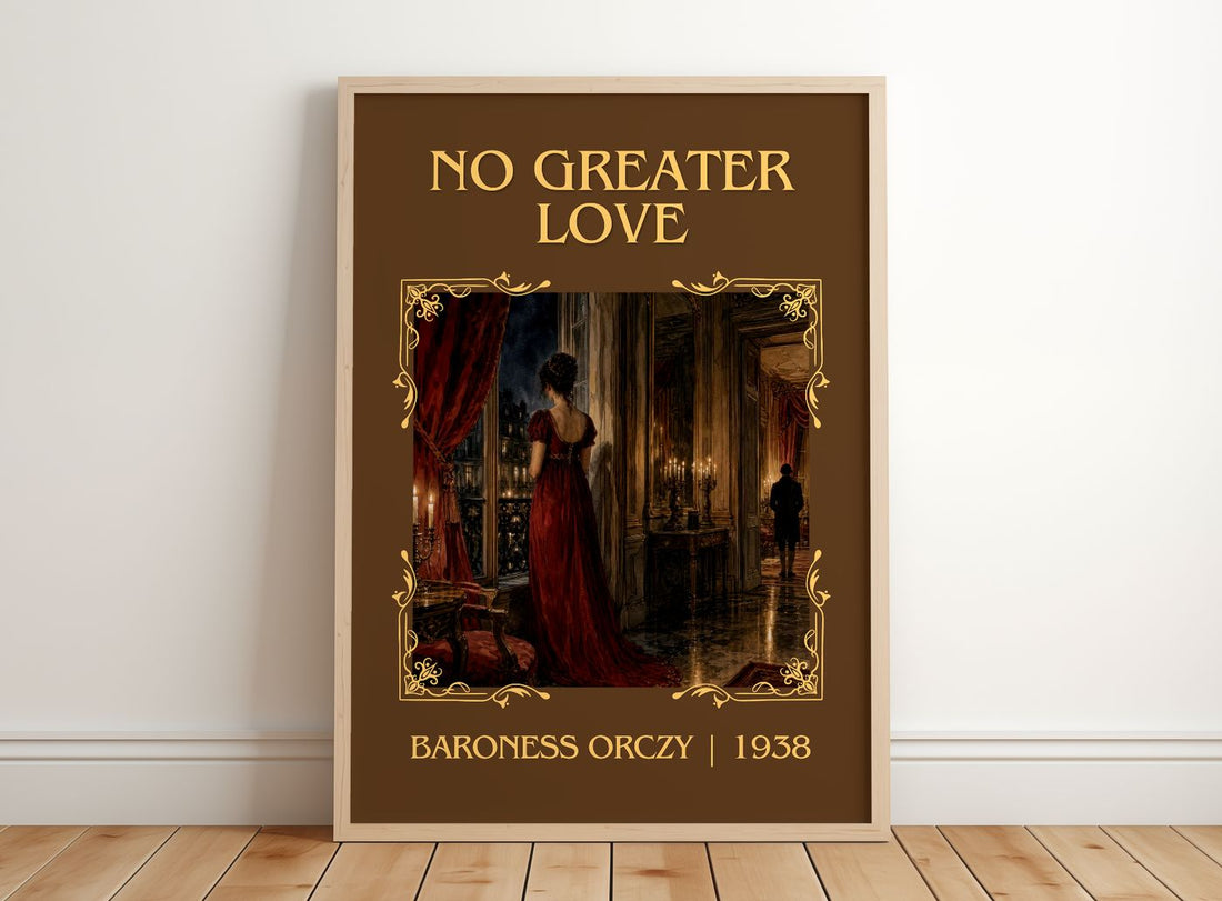 No Greater Love Classic Book Art Print by Baroness Orczy – framed print leaning on a wooden floor