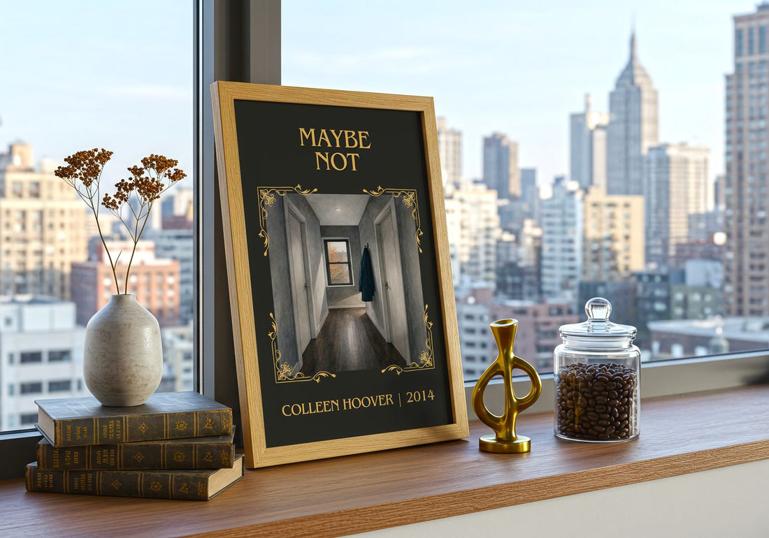 Maybe Not Classic Book Art Print by Colleen Hoover – framed print on a city-view windowsill