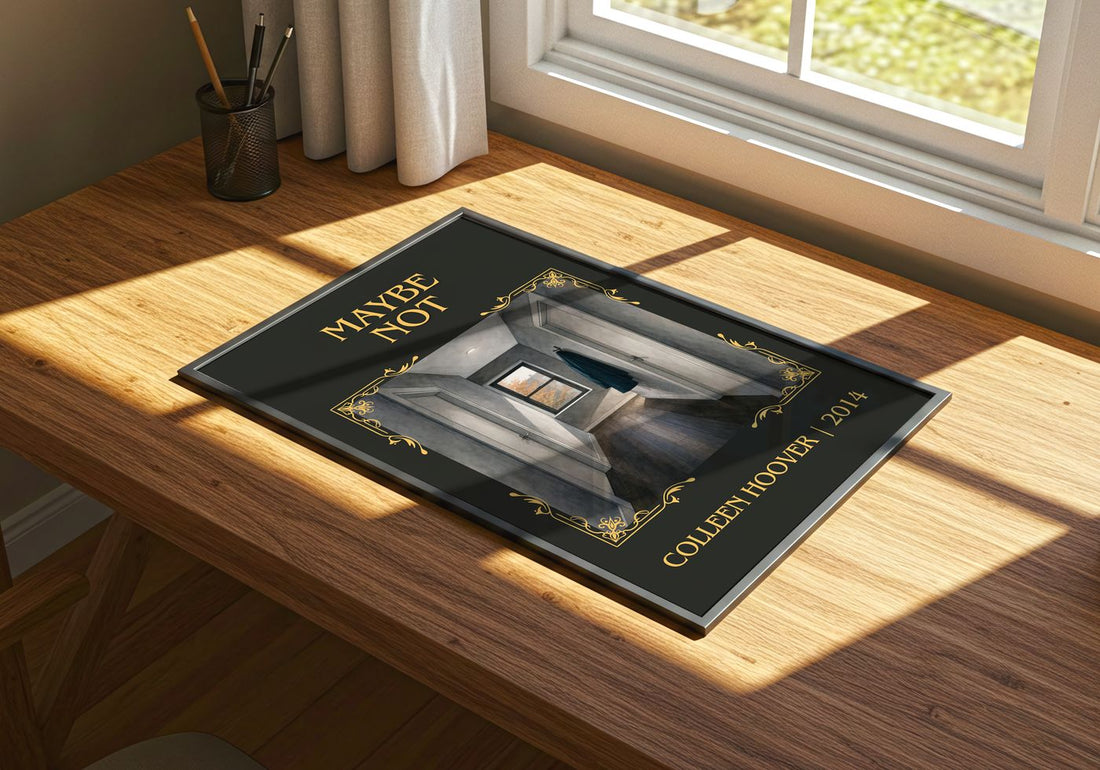 Maybe Not Classic Book Art Print by Colleen Hoover – print on a sunlit desk