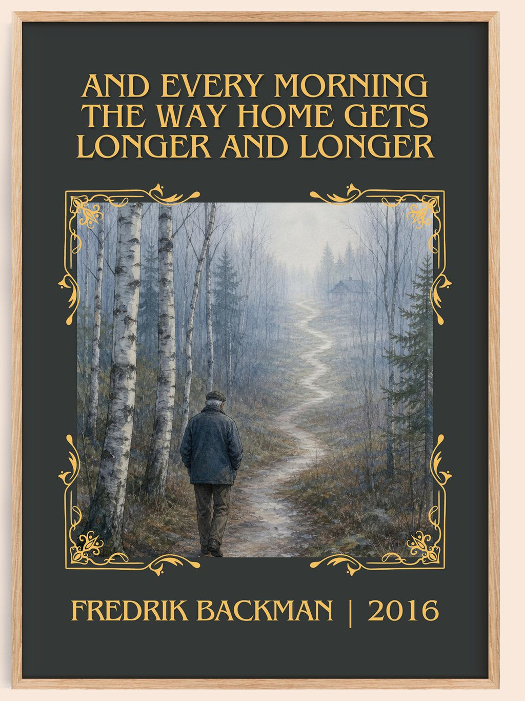 And Every Morning The Way Home Gets Longer And Longer Classic Book – book poster