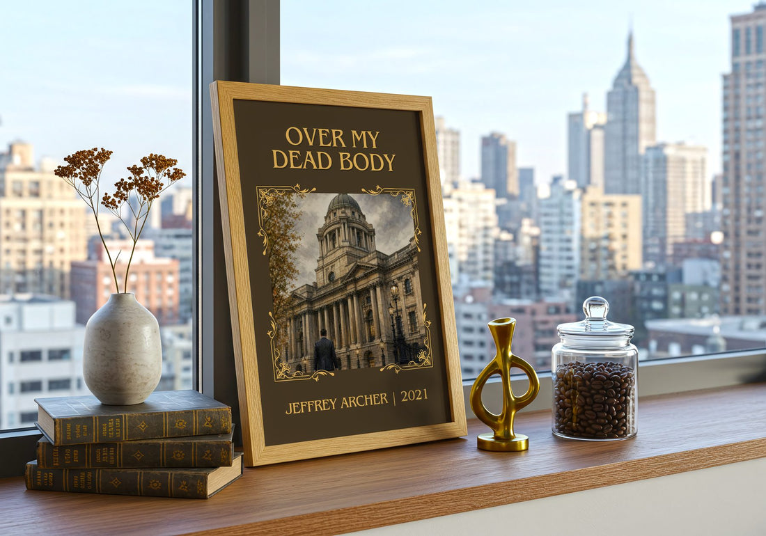 Over My Dead Body Classic Book Art Print by Jeffrey Archer – framed print on a city-view windowsill