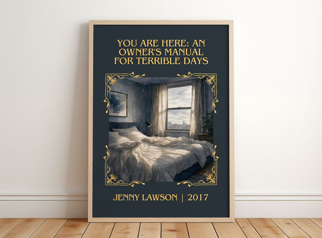 You Are Here: An Owner's Manual For Terrible Days Classic Book Art Print by Jenny Lawson – framed print leaning on a wooden floor